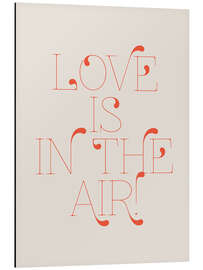 Tableau en aluminium Love is in the Air