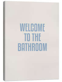 Canvas print Welcome to the Bathroom