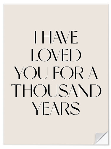 Wandsticker I Have Loved You for a Thousand Years