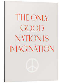 Magnettafel The Only Good Nation is Imagination I