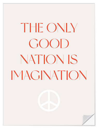 Wandsticker The Only Good Nation is Imagination I