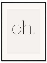 Gerahmter Kunstdruck Oh