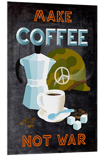 Bilde på skumplate Blackboard quote - Make Coffee not War