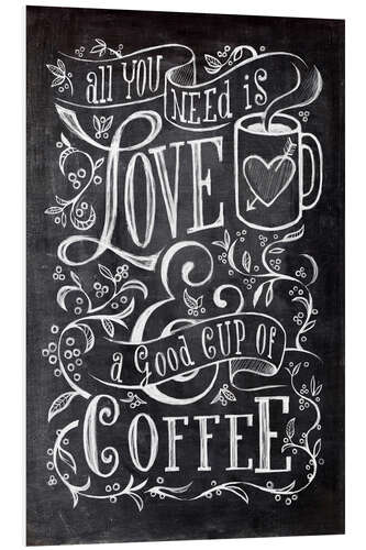 Foam board print Blackboard Quote - Love and Coffee