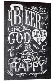 Foam board print Blackboard quote - Beer is Proof