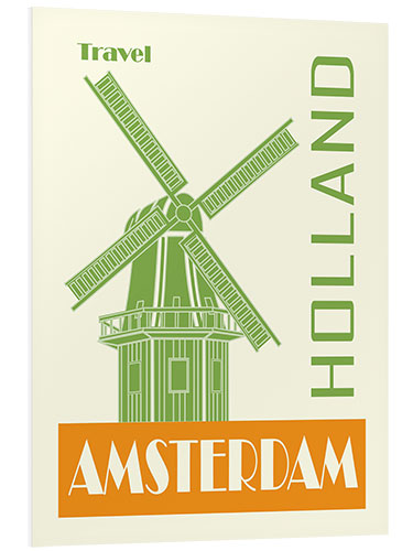 Foam board print Travel to Amsterdam, Holland