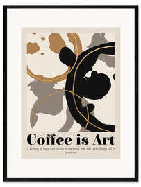Kehystetty taidepainatus Coffe is Art Quote II