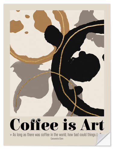 Selvklebende plakat Coffe is Art Quote II