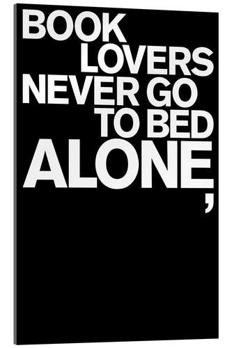 Acrylglasbild Book Lovers Never Go To Bed Alone, I