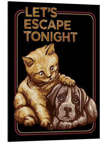 Aluminium print Cat & Dog - Let's Escape Tonight