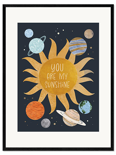 Gerahmter Kunstdruck You are my Sunshine