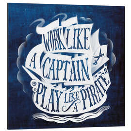 Magnettafel Work Like a Captain, Play Like a Pirate
