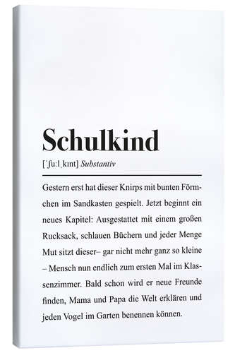 Leinwandbild Schulkind Definiton - Spruch zur Einschulung