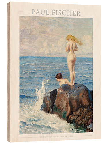 Wood print Young Women Bathing From the Cliffs