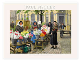 Plakat  Blomstermarkedet på Højbro Plads i København - Paul Fischer