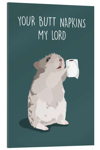 Gallery print Your Butt Napkins, My Lord (Hamster)