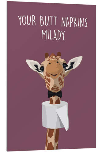 Aluminium print Your Butt Napkins, Milady (Giraffe)