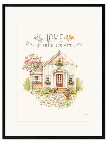 Stampa artistica con cornice Home Is Who We Are