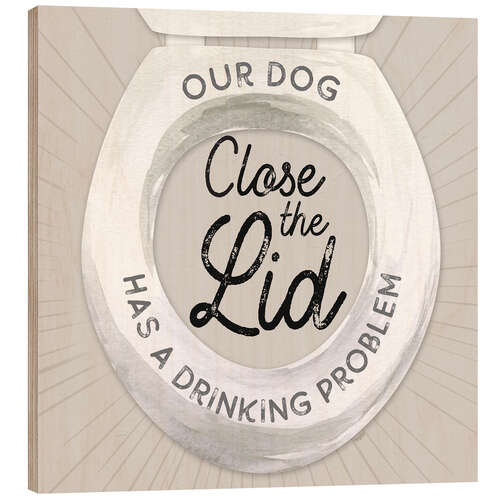Stampa su legno Close the Lid