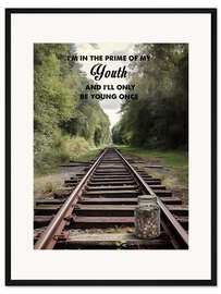 Gerahmter Kunstdruck "I'll Only Be Young Once" - Stand by Me