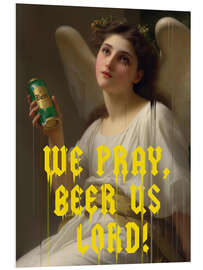 Tableau en PVC We Pray Beer Us Lord