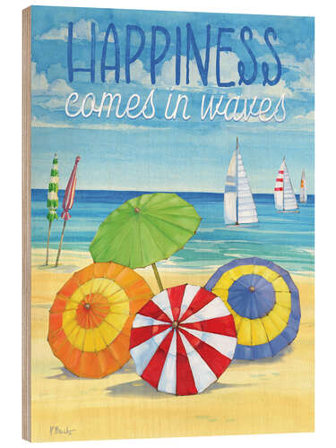 Holzbild Happiness Comes in Waves