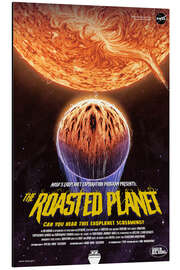 Aluminium print The Roasted Planet