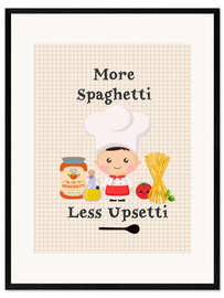 Kunsttryk i ramme More Spaghetti Less Upsetti