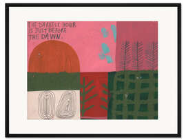 Gerahmter Kunstdruck The Darkest Hour Is Just Before The Dawn, 2023