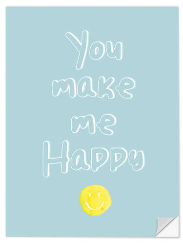 Vinilo para la pared You Make Me Happy