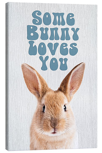 Lærredsbillede Some Bunny Loves You