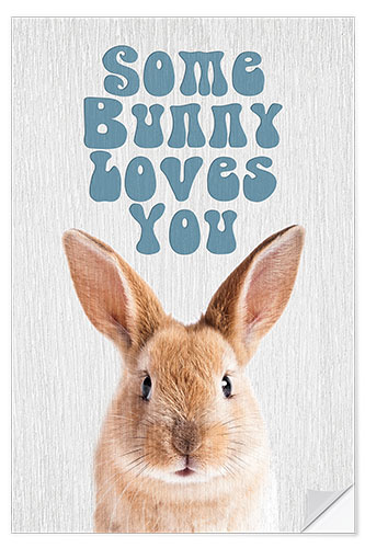 Selvklebende plakat Some Bunny Loves You