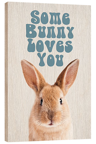 Cuadro de madera Some Bunny Loves You