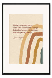 Gerahmter Kunstdruck May Everything Change - Amanda Gorman