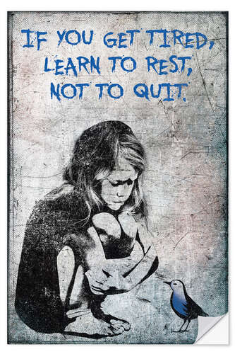 Sticker mural Banksy - If you get tired, learn to rest