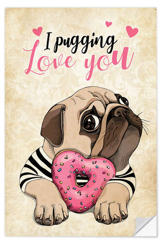 Wandsticker I Pugging Love You