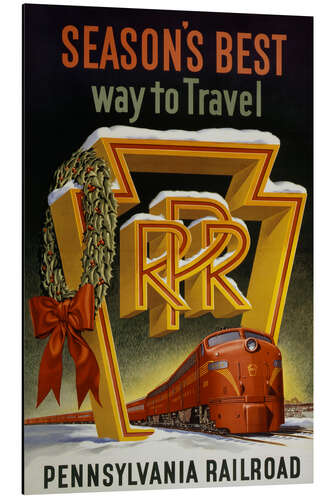 Print på aluminium Seasons's Best Way to Travel, Pennsylvania Railroad