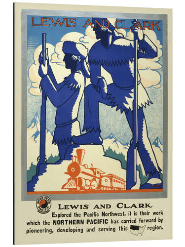 Aluminium print Lewis and Clark, Northern Pacific