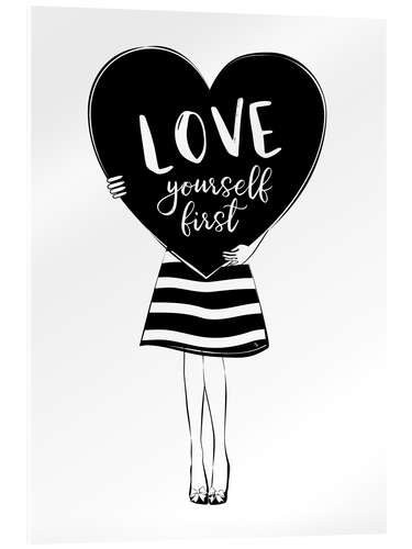 Akrylglastavla Love Yourself First