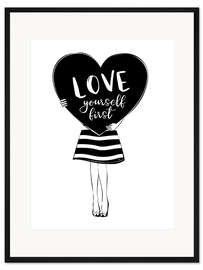 Gerahmter Kunstdruck Love Yourself First