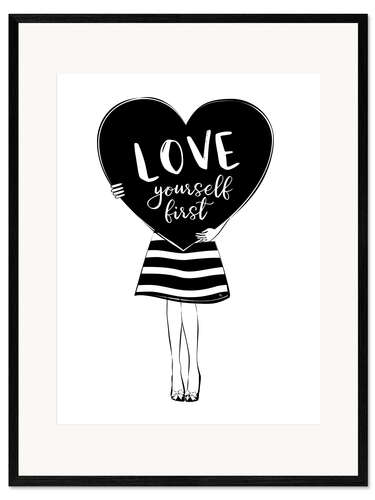 Ingelijste kunstdruk Love Yourself First