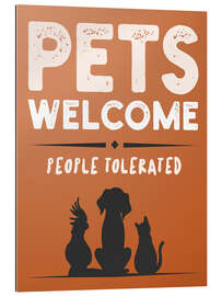 Gallery print Pets Welcome - People Tolerated