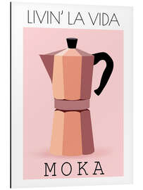 Aluminium print Livin’ La Vida Moka