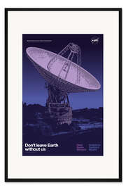 Gerahmter Kunstdruck Don't leave Earth without us I