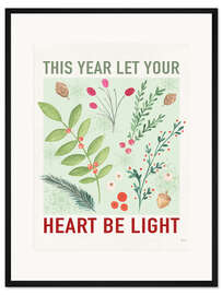 Gerahmter Kunstdruck Let Your Heart Be Light