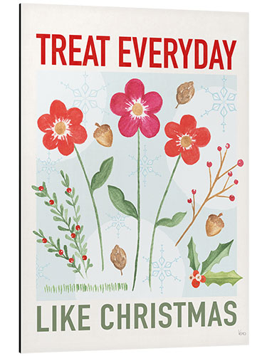 Cuadro de aluminio Treat Everyday Like Christmas