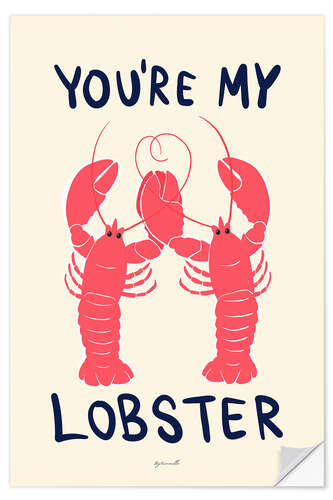 Selvklebende plakat You're My Lobster