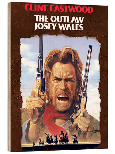 Wood print Clint Eastwood - The Outlaw Josey Wales