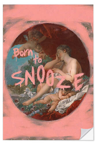 Selvklebende plakat Born To Snooze