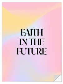 Wandsticker Faith in the Future